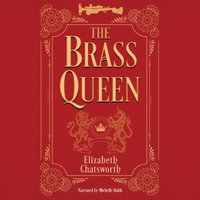 Brass Queen - Elizabeth Chatsworth - audiobook