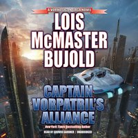 Captain Vorpatrila  s Alliance - Lois McMaster Bujold - audiobook