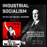 Industrial Socialism - William Haywood - audiobook