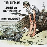 Fisherman and His Wife - Jacob and Wilhelm Grimm - audiobook