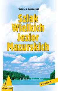 Szlak Wielkich Jezior Mazurskich - Wojciech Kuczkowski - ebook