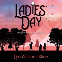 Ladiesa   Day - Lisa Williams Kline - audiobook