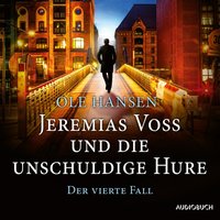 Jeremias Voss und die unschuldige Hure: Der vierte Fall - Ole Hansen - audiobook