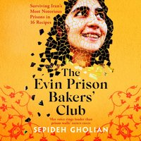 Evin Prison Bakers' Club - Sepideh Gholian - audiobook