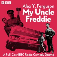 My Uncle Freddie: The Complete Series 1-6 - Alex Y. Ferguson - audiobook