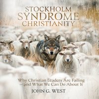Stockholm Syndrome Christianity - John G. West - audiobook