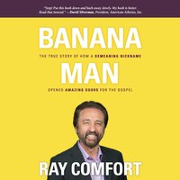 Banana Man - Ray Comfort - audiobook