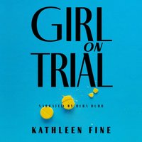 Girl on Trial - Kathleen Fine - audiobook
