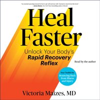 Heal Faster - Victoria Maizes - audiobook