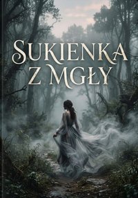 Sukienka z mgły - Bruno Blonski - ebook