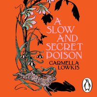 Slow and Secret Poison - Carmella Lowkis - audiobook