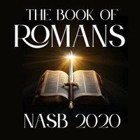 Book of Romans: NASB 2020 - New American Standard Bible - audiobook