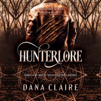 Hunterlore - Dana Claire - audiobook