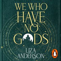 We Who Have No Gods - Liza Anderson - audiobook