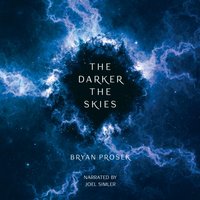 Darker the Skies - Bryan Prosek - audiobook