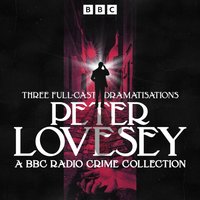 Peter Lovesey: A BBC Radio Crime Collection - Peter Lovesey - audiobook