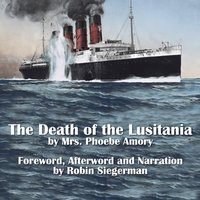 Death of the Lusitania - Phoebe Amory - audiobook