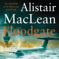 Floodgate - Alistair MacLean - audiobook