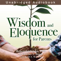 Wisdom and Eloquence for Parents - McCurdy Keith McCurdy - audiobook