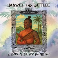 Maori and Settler - G. A. Henty - audiobook