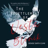 Resettlement of Vesta Blonik - Denise Smith Cline - audiobook