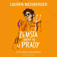 Zemsta ubiera się u Prady - Lauren Weisberger - audiobook
