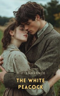 White Peacock - D. H Lawrence - audiobook