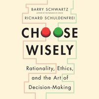 Choose Wisely - Barry Schwartz - audiobook