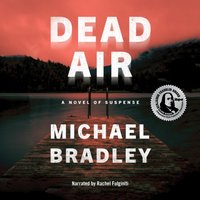 Dead Air - Michael Bradley - audiobook