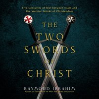 Two Swords of Christ - Raymond Ibrahim - audiobook