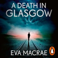 Death in Glasgow - Eva Macrae - audiobook
