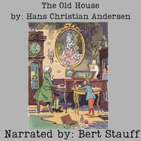 Old House - Hans Christian Andersen - audiobook
