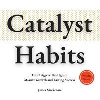 Catalyst Habits - Mackenzie James Mackenzie - audiobook