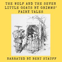 Wolf And The Seven Little Goats - Jacob and Wilhelm Grimm - audiobook