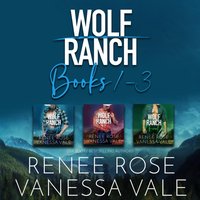 Wolf Ranch Series Boxed Set, Books 1a "3 - Vanessa Vale - audiobook