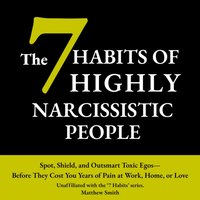 7 Habits of Highly Narcissistic People - Smith Matthew Smith - audiobook
