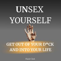 Unsex Yourself - Clark Hank Clark - audiobook