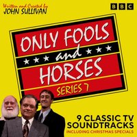Only Fools and Horses: Series 7 - John Sullivan - audiobook