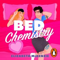 Bed Chemistry - Elizabeth McKenzie - audiobook