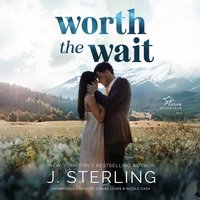 Worth the Wait - J. Sterling - audiobook