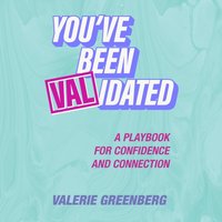 You've Been VALidated - Valerie Greenberg - audiobook