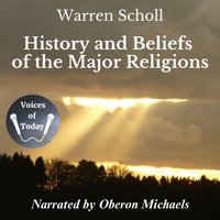 History and Beliefs of the Major Religions - Warren Scholl - audiobook