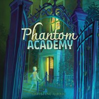 Phantom Academy - Christine Virnig - audiobook