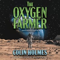 Oxygen Farmer - Colin Holmes - audiobook