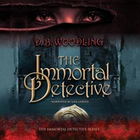 Immortal Detective - D. B. Woodling - audiobook