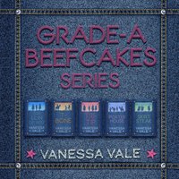 Grade-A Beefcakes Series Boxed Set, Books 1-5 - Vanessa Vale - audiobook