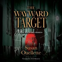 Wayward Target - Susan Ouellette - audiobook