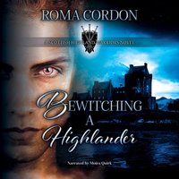 Bewitching a Highlander - Roma Cordon - audiobook