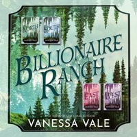 Billionaire Ranch Series Boxed Set, Books 1-4 - Vanessa Vale - audiobook
