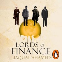Lords of Finance - Liaquat Ahamed - audiobook